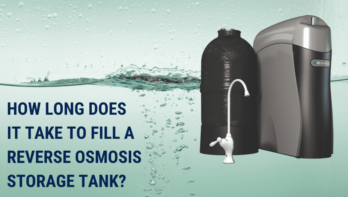 Reverse Osmosis Storage Tank How Long Does it Take to Fill?